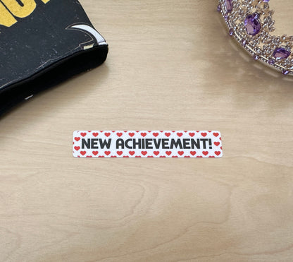 New Achievement Sticker or Bumper Sticker