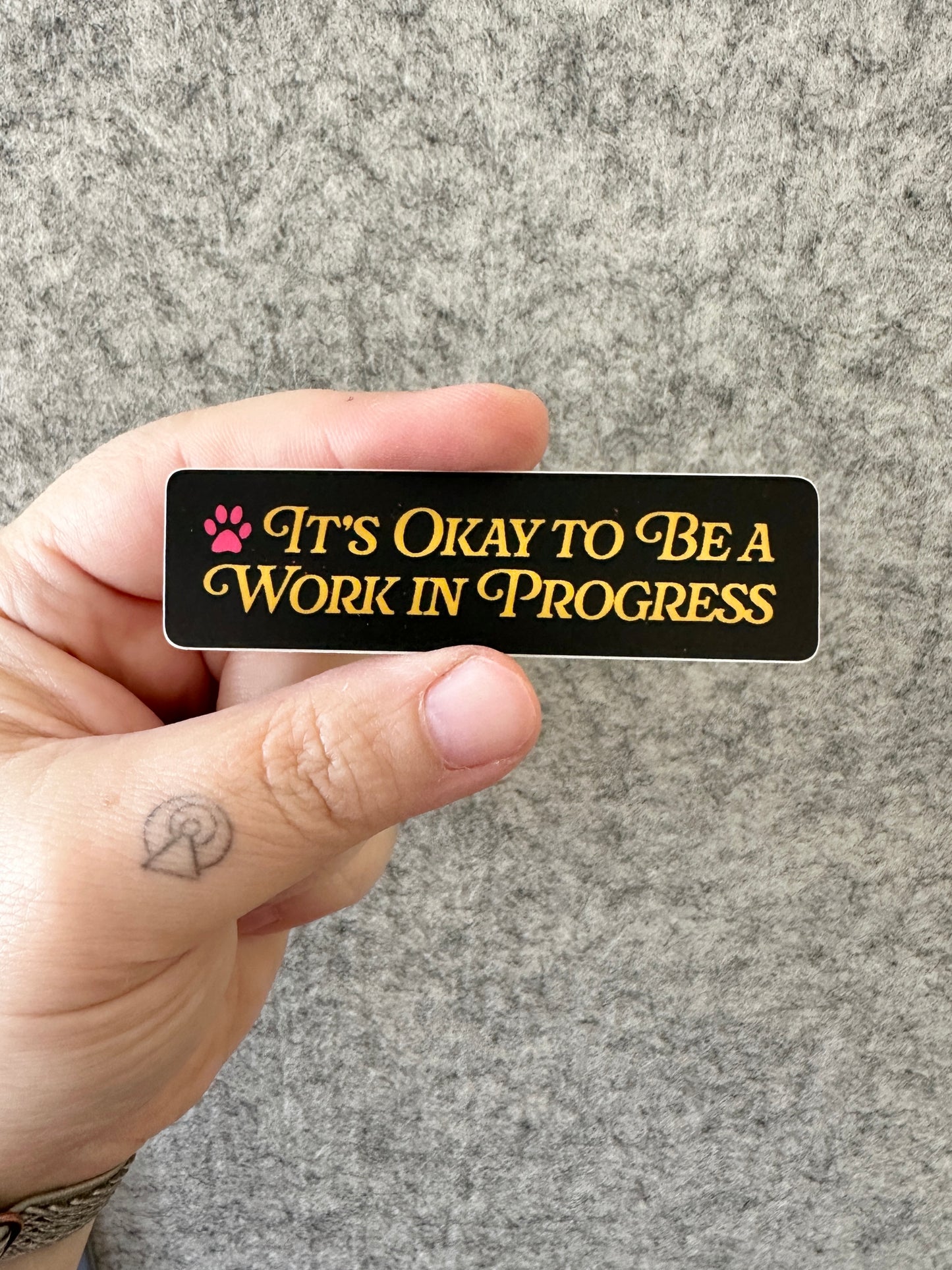 OK To Be a Work in Progress Sticker