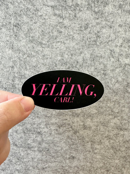 I AM YELLING STICKER