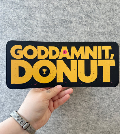 Goddamnit, Donut Sticker or Bumper Sticker