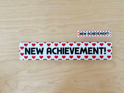 New Achievement Sticker or Bumper Sticker