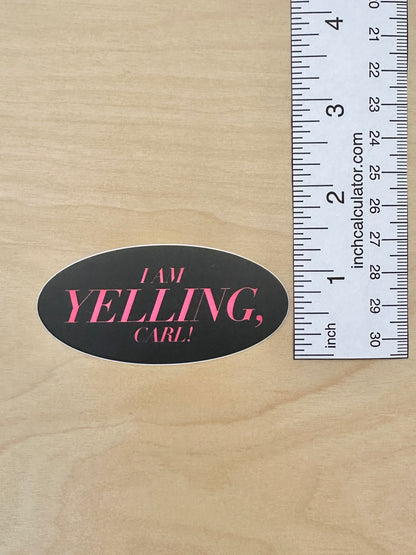 I AM YELLING STICKER
